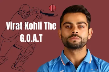 Virat Kohli The G.O.A.T